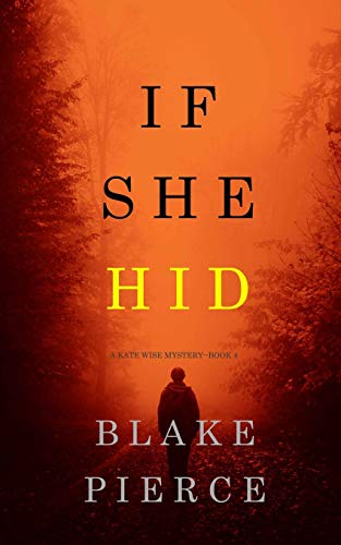 If She Hid (A Kate Wise Mystery—Book 4)