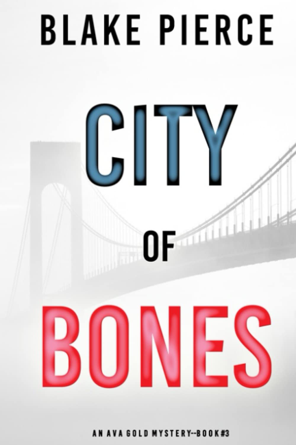 City of Bones: An Ava Gold Mystery (Book 3)