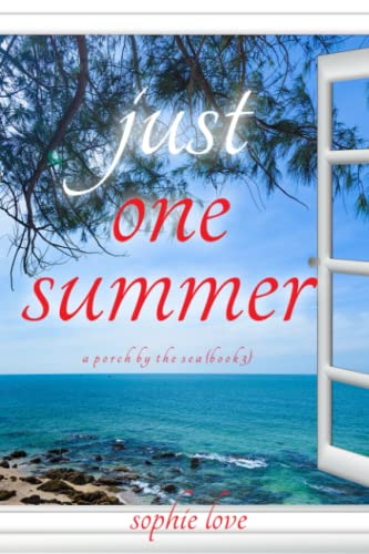 Just One Summer (A Porch by the Sea—Book Three)