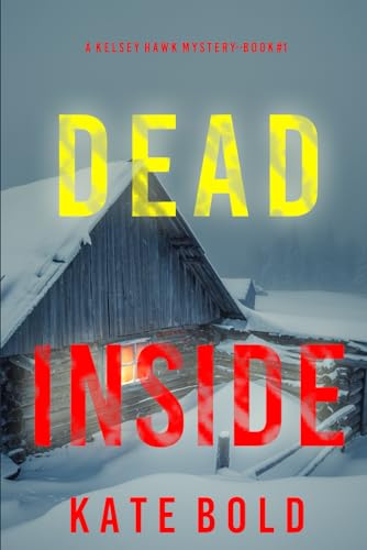 Dead Inside (A Kelsey Hawk FBI Suspense Thriller—Book One)