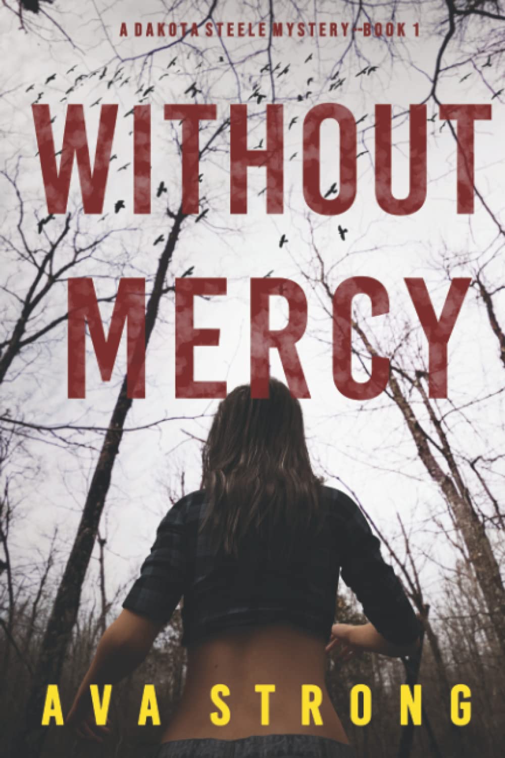 Without Mercy (A Dakota Steele FBI Suspense Thriller—Book 1)