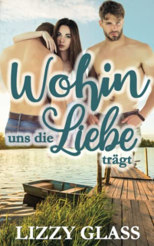 Wohin uns die Liebe trägt (Scots Love, Band 1)