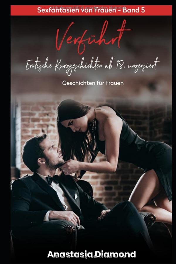Verführt - Erotische Kurzgeschichten ab 18, unzensiert: Erotische Geschichten für Frauen, Sexfantasien von Frauen - Band 5