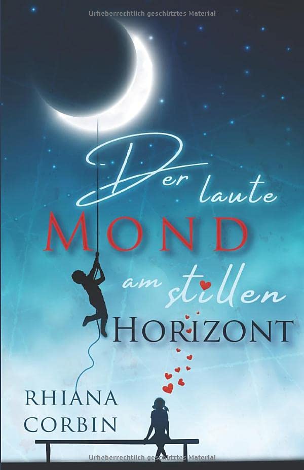 Der laute Mond am stillen Horizont (Moonlight Story, Band 1)