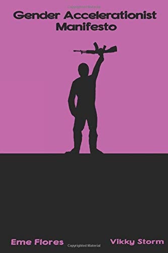 The Gender Accelerationist Manifesto