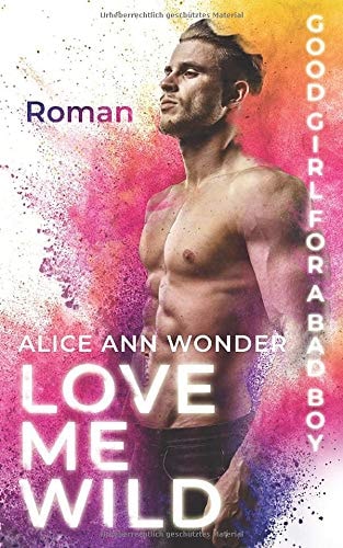 LOVE ME WILD: Good Girl for a Bad Boy