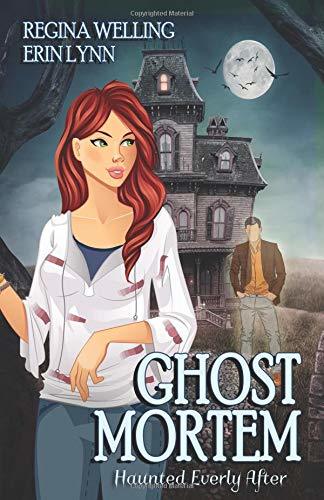 Ghost Mortem (Haunted Everly After, Band 1)