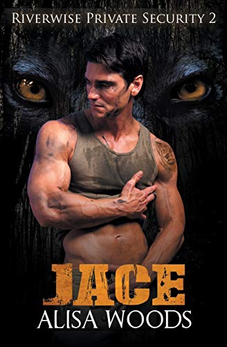 Jace (Riverwise Private Security, Band 2)