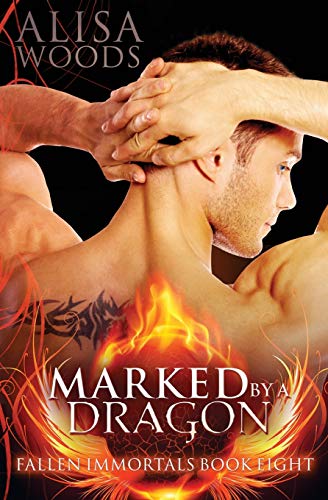 Marked by a Dragon (Fallen Immortals, Band 8)