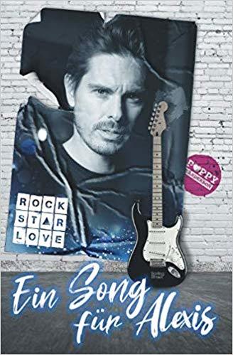 Rockstar Love - Ein Song für Alexis (SpringBreak, Band 1)