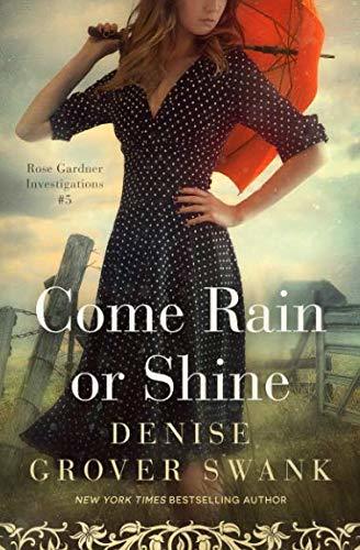 Come Rain or Shine: Rose Gardner Investigations #5 (Rose Gardner Investigatons, Band 5)
