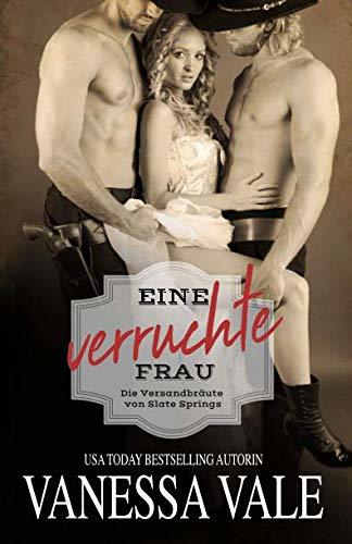 Eine verruchte Frau: Großdruck (Die Versandbräute von Slate Springs, Band 3)