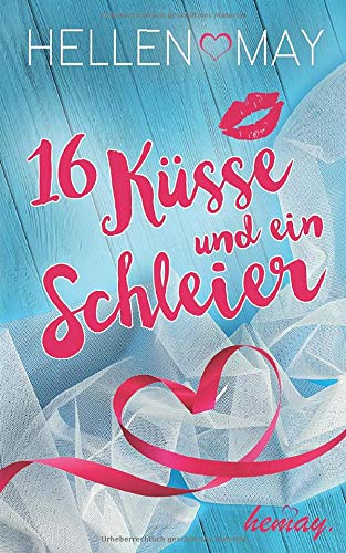 16 Küsse und ein Schleier: Liebesroman
