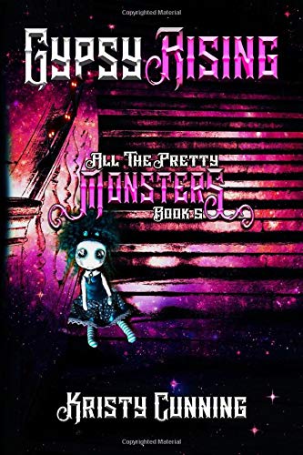 Gypsy Rising (All The Pretty Monsters, Band 5)