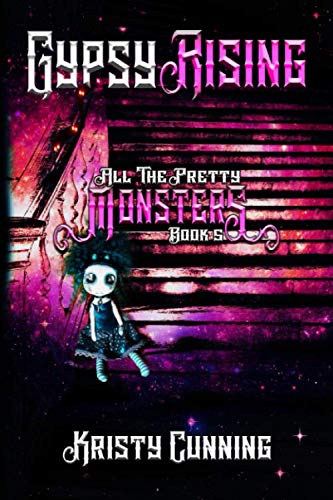 Gypsy Rising (All The Pretty Monsters, Band 5)