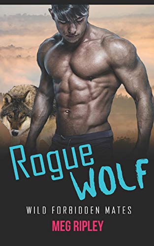 Rogue Wolf: Wild Forbidden Mates