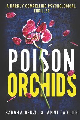 Poison Orchids: A darkly compelling psychological thriller