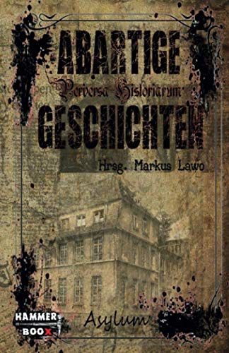 Abartige Geschichten: Asylum