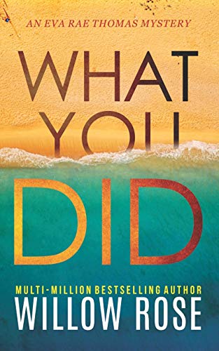 WHAT YOU DID (Eva Rae Thomas Mystery, Band 2)