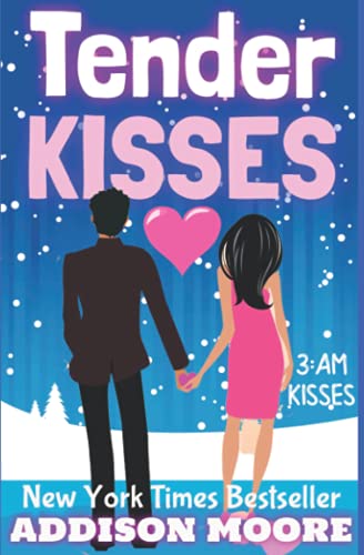 Tender Kisses (3:AM Kisses, Band 13)