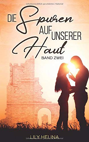 Die Spuren auf unserer Haut - Band zwei
