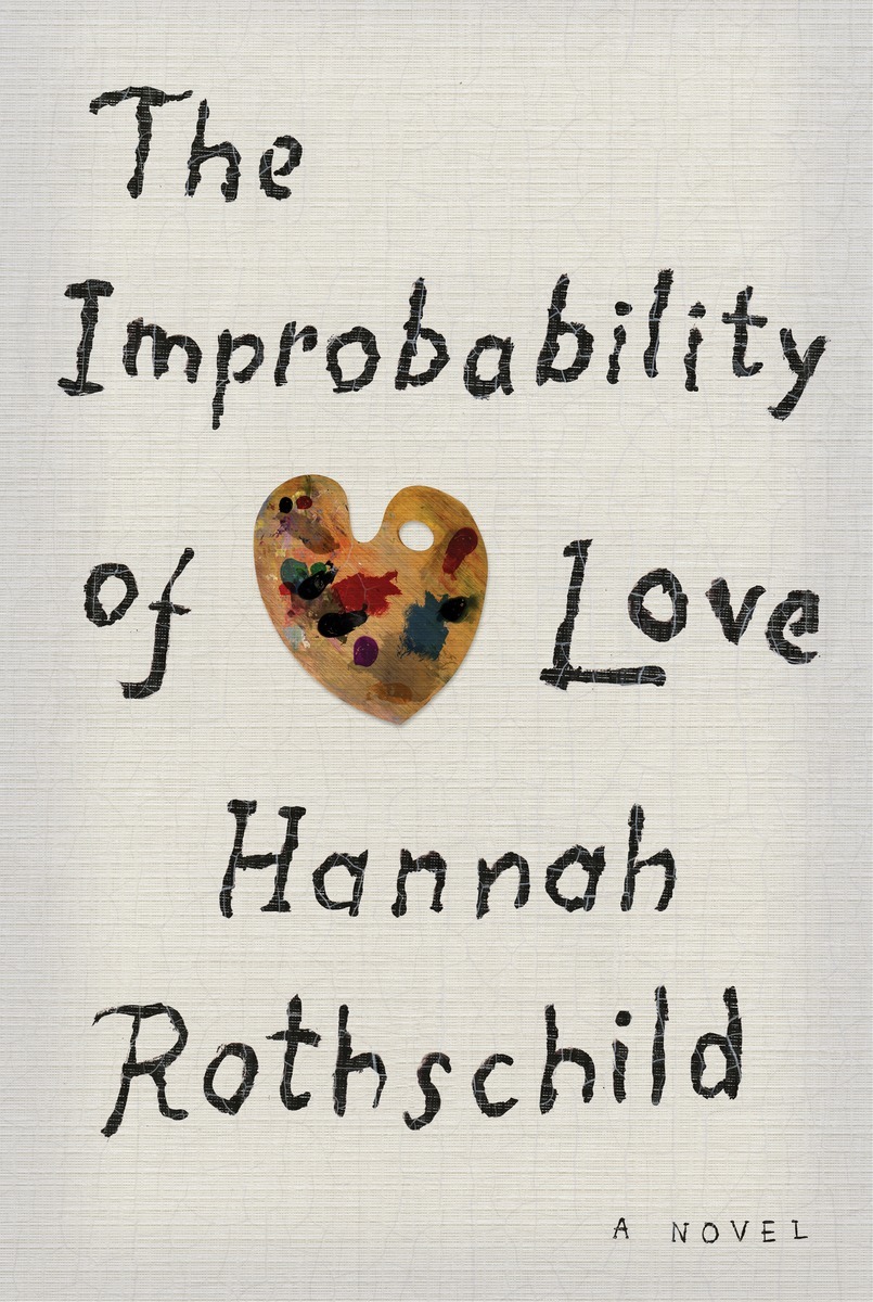 The Improbability of Love: A novel