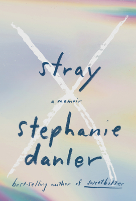 Stray: A Memoir