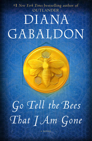 Go Tell the Bees That I Am Gone: A Novel (Outlander, Band 9)