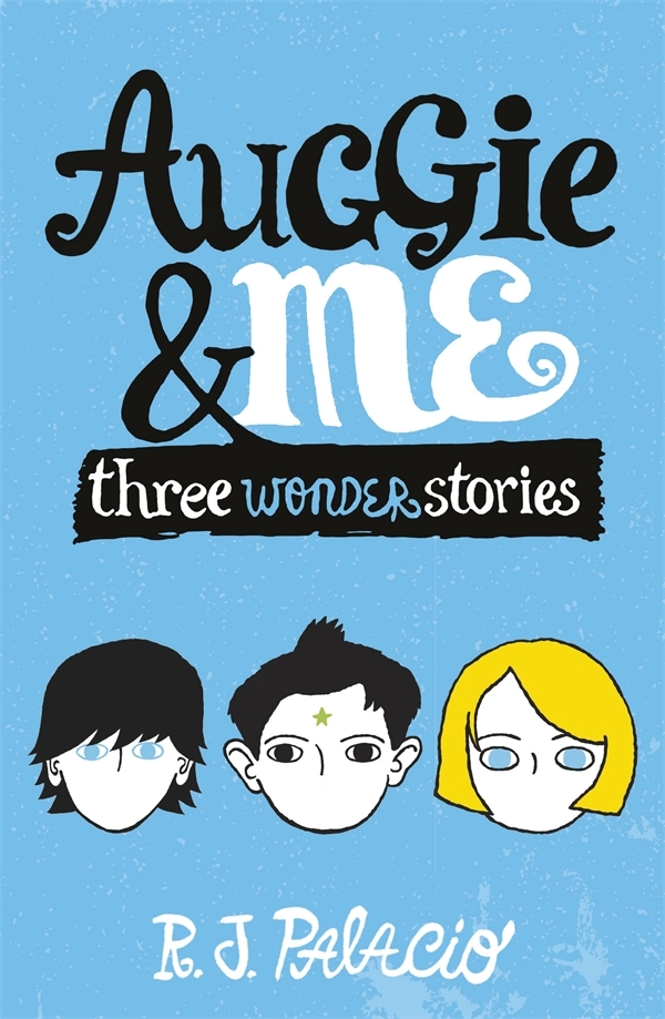 Auggie & Me: Three Wonder Stories: The Julian Chapter; Pluto; Shingaling