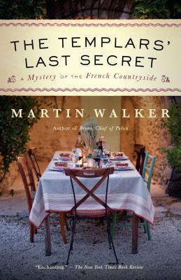 The Templars' Last Secret: A Mystery of the French Countryside (Bruno, Chief of Police)