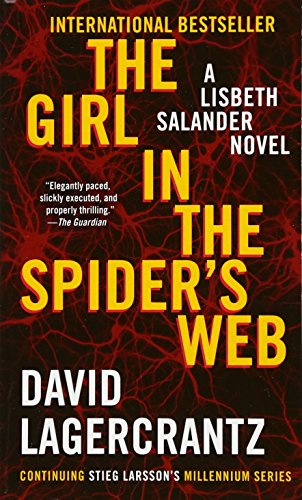 The Girl in the Spider's Web: A Lisbeth Salander novel, continuing Stieg Larsson's Millennium Series