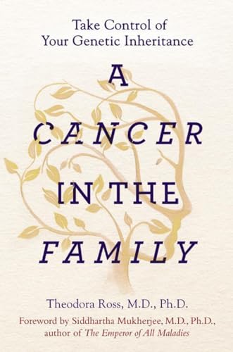 A Cancer in the Family: Take Control of Your Genetic Inheritance