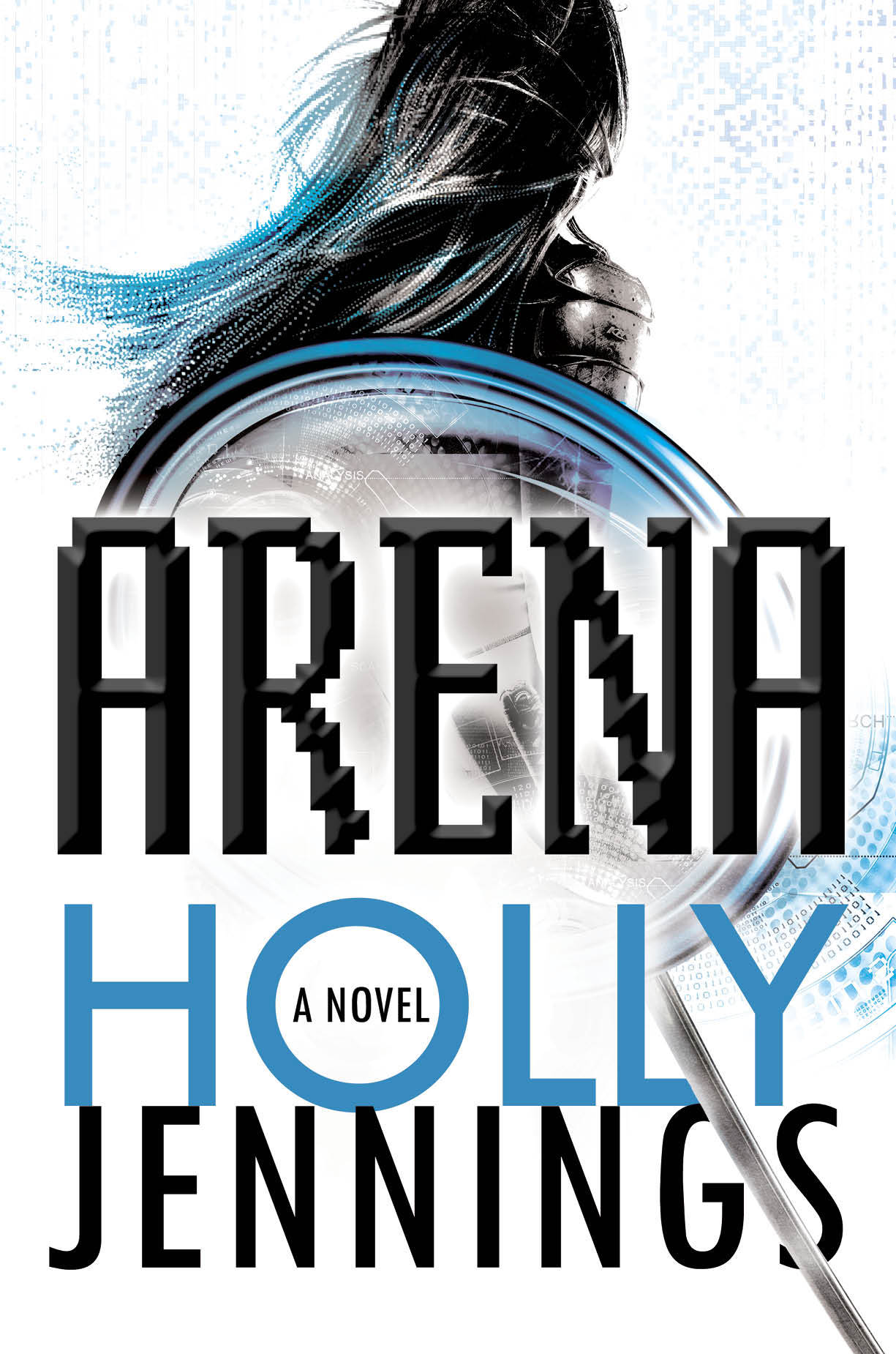 Arena: A Novel