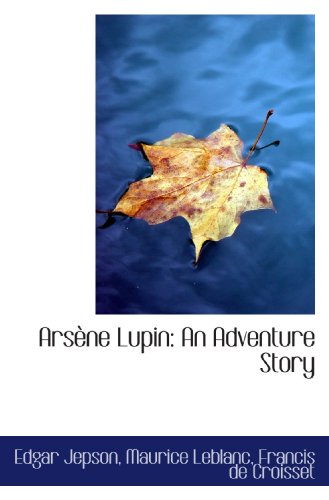Arsène Lupin: An Adventure Story