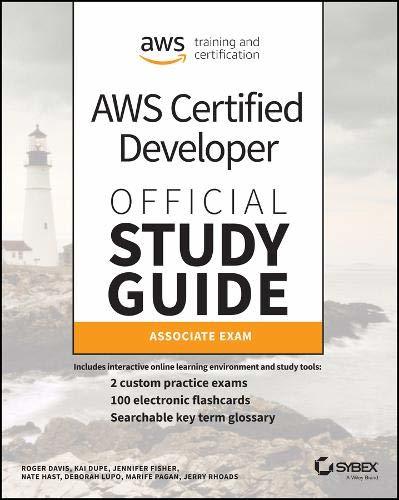 AWS Certified Developer Official Study Guide: Associate (DVA-C01) Exam