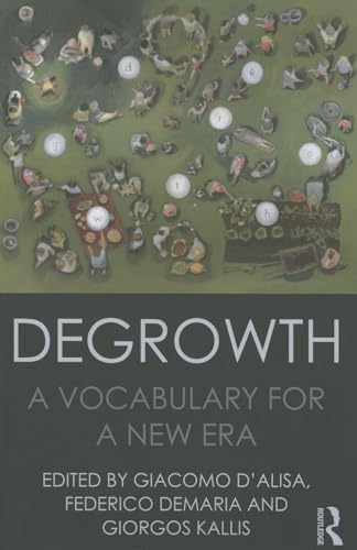 Degrowth: A Vocabulary for a New Era