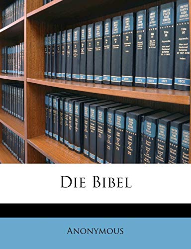 Die Bibel oder die ganze heilige Schrift.