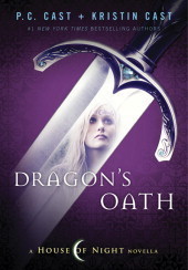 Dragon's Oath (House of Night, 1)