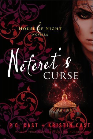 Neferet's Curse: A House of Night Novella (House of Night Novellas, 3)