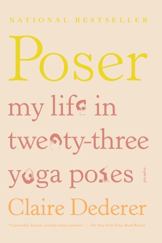 POSER: My Life in Twenty-three Yoga Poses