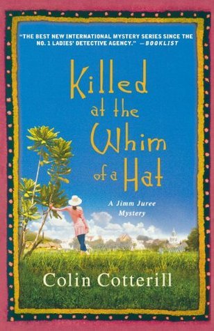 KILLED AT THE WHIM OF A HAT: A Jimm Juree Mystery