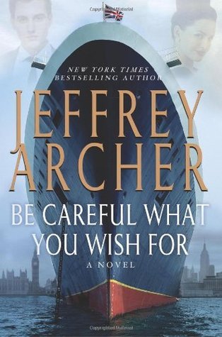 Be Careful What You Wish for (The Clifton Chronicles, Band 4)