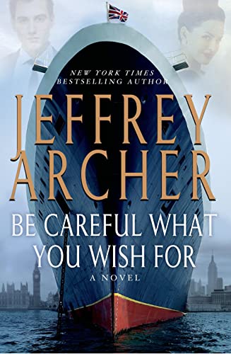Be Careful What You Wish for (The Clifton Chronicles, Band 4)