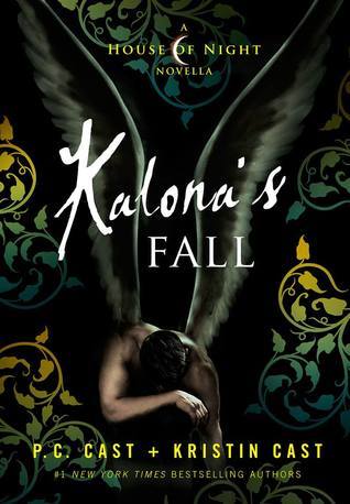 House of Night - Kalona's Fall: A House of Night Novella (House of Night, 4, Band 4)