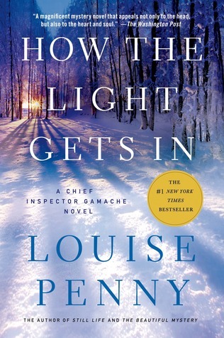 How the Light Gets in: A Chief Inspector Gamache Novel