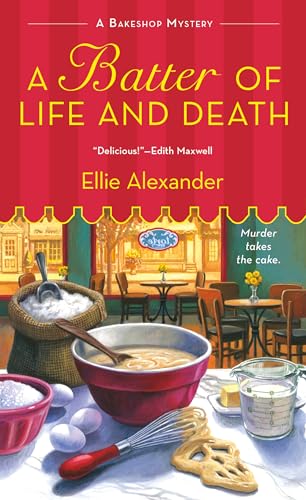 A Batter of Life and Death: A Bakeshop Mystery (A Bakeshop Mystery, 2, Band 2)