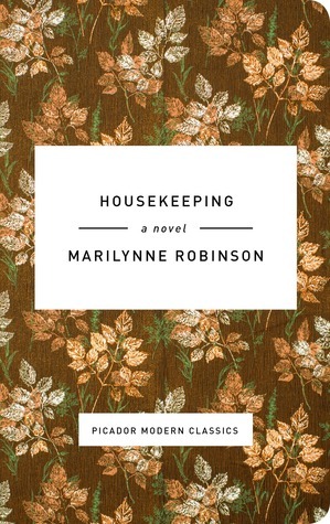 Housekeeping: A Novel (Picador Modern Classics)