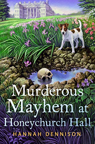 Murderous Mayhem at Honeychurch Hall: A Honeychurch Hall Mystery (Honeychurch Hall Mysteries, Band 4)
