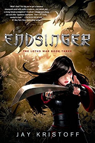 Endsinger: The Lotus War Book Three (Lotus War, 3, Band 3)