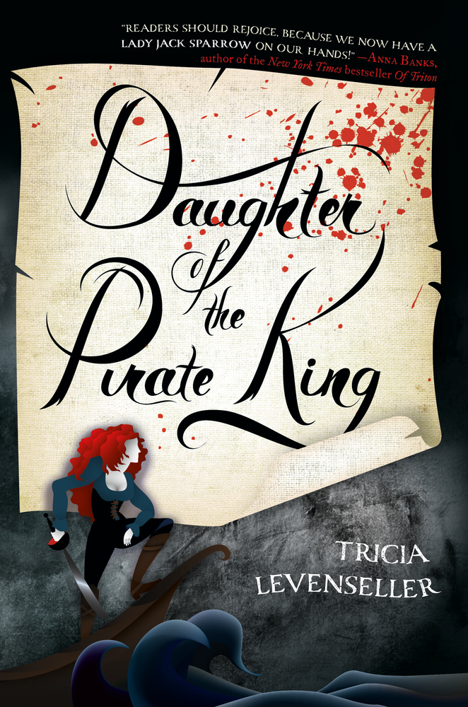Daughter of the Pirate King: Tricia Levenseller (Daughter of the Pirate King, 1)